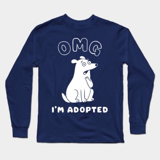 OMG I'M ADOPTED Long Sleeve T-Shirt